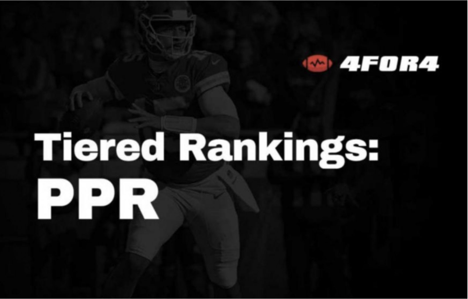 Tiered Rankings for PPR Fantasy Football Leagues 4for4